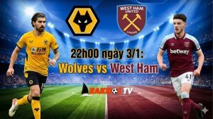 Nhận định Wolves vs West Ham, 22h00 ngày 3/1: Bầy sói thắng sát nút